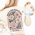 Sweatshirt Motherhood is Kingdom Work- Completed